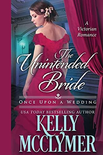 The Unintended Bride (Once Upon A Wedding, Band 3)