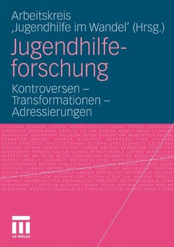 Jugendhilfeforschung: Kontroversen - Transformationen - Adressierungen