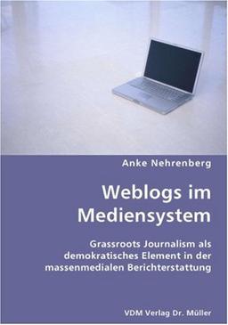 Weblogs im Mediensystem