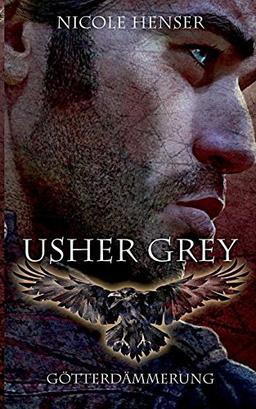 Usher Grey - Götterdämmerung: Roman