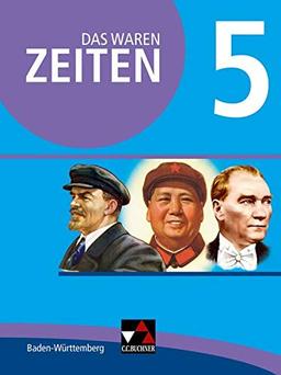 Das waren Zeiten – Neue Ausgabe Baden-Württemberg / Das waren Zeiten Baden-Württemberg 5 - neu: Jahrgangsstufe 10