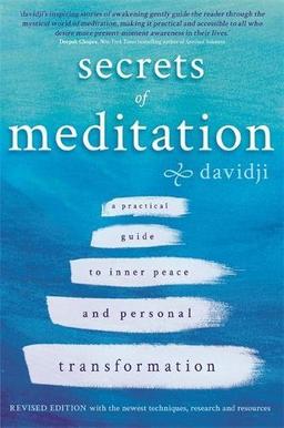 Secrets of Meditation: A Practical Guide To Inner Peace And Personal Transformation