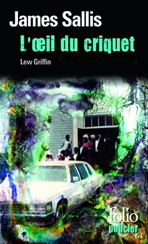 Une enquête de Lew Griffin. L'oeil du criquet