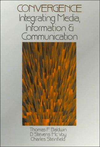 Convergence: Integrating Media, Information & Communication: Integrating Media, Information and Communication