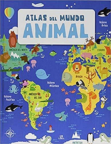 Atlas del Mundo Animal (Descubre el Mundo, Band 1)