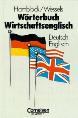 Wörterbuch Wirtschaftsenglisch. Deutsch-Englisch