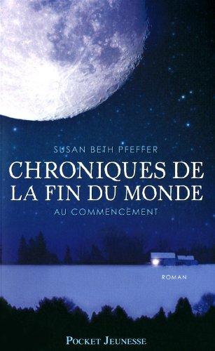 Chroniques de la fin du monde. Vol. 1. Au commencement