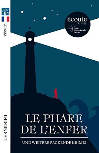 Le phare de l'enfer: und weitere packende Krimis: Écoute-Krimis zum Französischlernen / Lektüre (Spotlight Lektüren – Krimis)