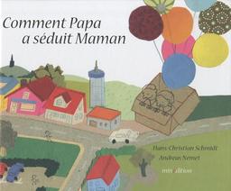 Comment papa a séduit maman