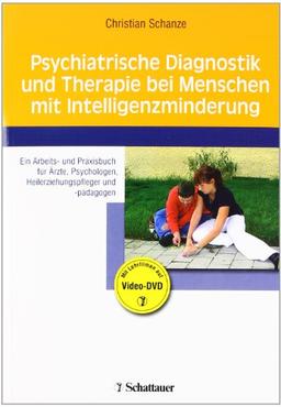 Psychiatrische Diagnostik und Therapie bei Menschen mit Intelligenzminderung: Ein Arbeits- und Praxisbuch