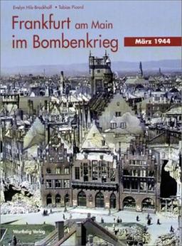 Frankfurt am Main im Bombenkrieg - März 1944