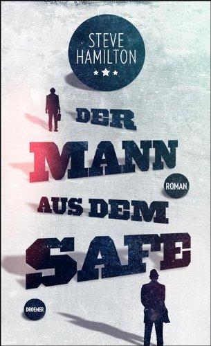 Der Mann aus dem Safe: Roman