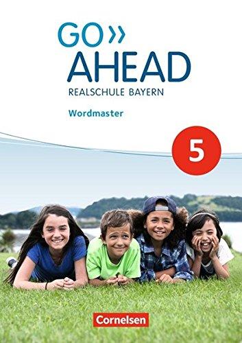 Go Ahead - Ausgabe für Realschulen in Bayern - Neue Ausgabe / 5. Jahrgangsstufe - Wordmaster