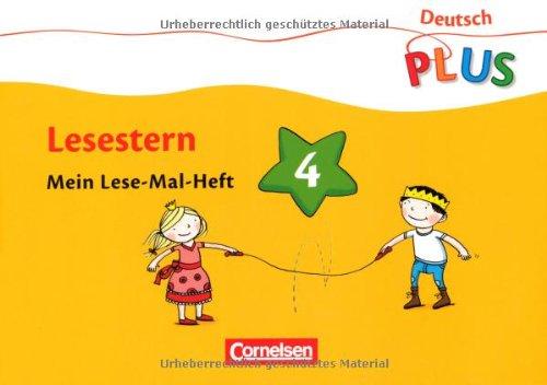 Deutsch plus - Grundschule - Lese-Mal-Hefte: Lesestern: Arbeitsheft 4