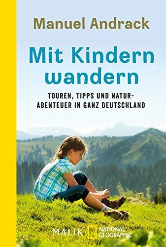 Mit Kindern wandern: Touren, Tipps und Naturabenteuer in ganz Deutschland