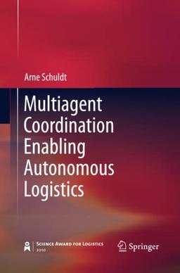 Multiagent Coordination Enabling Autonomous Logistics