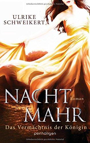 Nachtmahr - Das Vermächtnis der Königin: Roman (Nachtmahr-Reihe, Band 3)