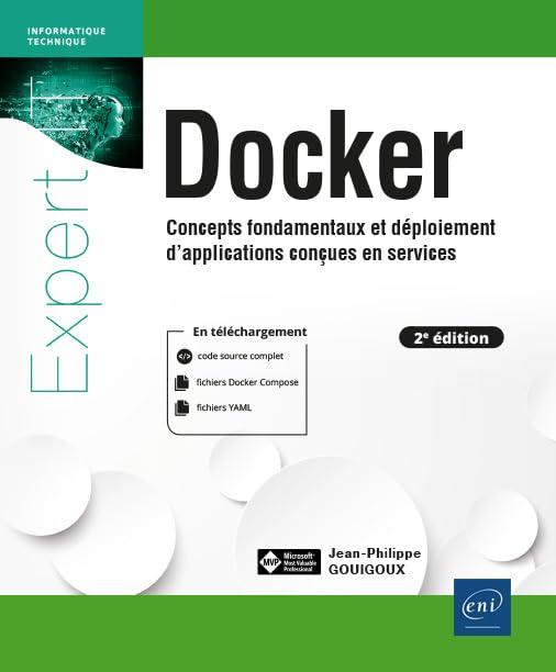 Docker : concepts fondamentaux et déploiement d'applications conçues en services