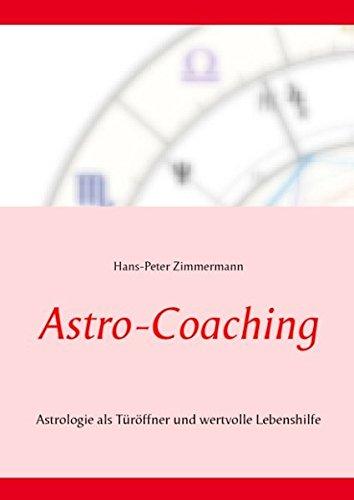 Astro-Coaching: Astrologie als Türöffner und wertvolle Lebenshilfe