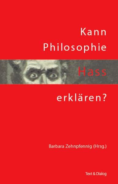 Kann Philosophie Hass erklären?