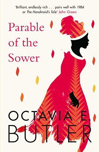 Parable of the Sower: A powerful tale of a dark and dystopian future