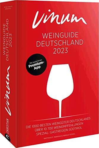 VINUM Weinguide Deutschland 2023: Der Reiseführer zu den besten Winzern Deutschlands. Rotwein, Weißwein, Sekt, Rosé! Rund 11.000 deutsche Weine. Inkl. Gastregion Südtirol. Mit Premium-App.