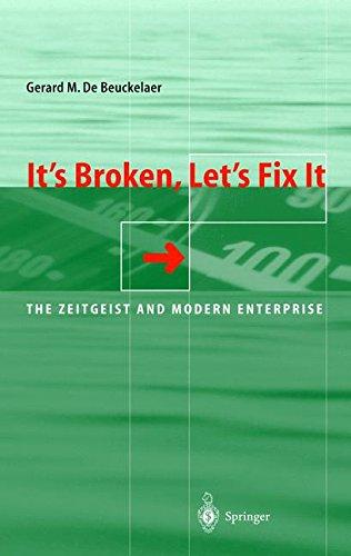 It's Broken, Let's Fix It: The Zeitgeist and Modern Enterprise