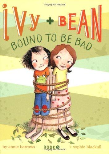 Ivy and Bean #5: Bound to be Bad (Ivy & Bean, Band 5)