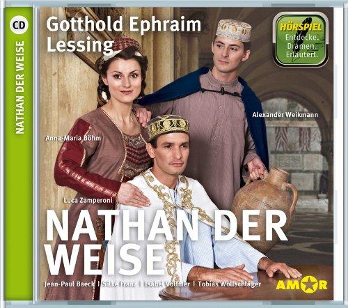 Nathan der Weise - Hörspiel. Die wichtigsten Szenen im Original. Entdecke. Dramen. Erläutert.: gespielt von Anna-Maria Böhm, Alexander Weikmann und ... Franz, Isabel Vollmer und Tobias Wollschläger