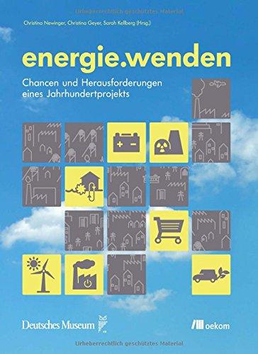 energie.wenden: Chancen und Herausforderungen eines Jahrhundertprojekts