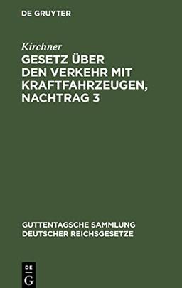 Gesetz über den Verkehr mit Kraftfahrzeugen, Nachtrag 3