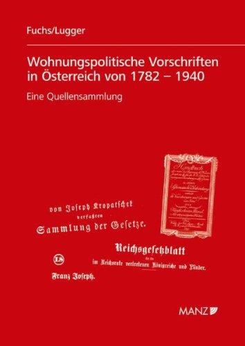 Wohnungspolitische Vorschriften in Österreich von 1782 bis 1940