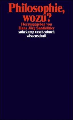 Philosophie, wozu? (suhrkamp taschenbuch wissenschaft)