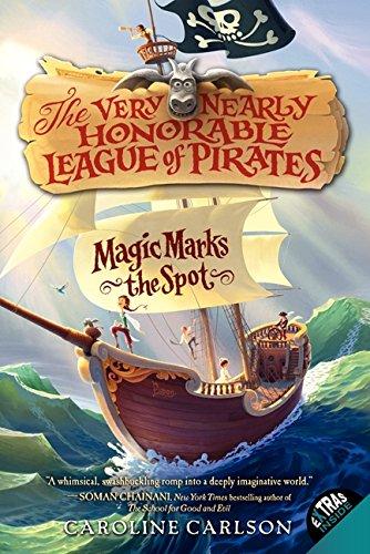 Magic Marks the Spot (Very Nearly Honorable League of Pirates, Band 1)