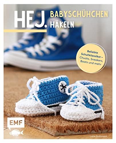 Hej. Babyschühchen häkeln: Beliebte Schuhklassiker – Chucks, Sneakers, Boots und mehr