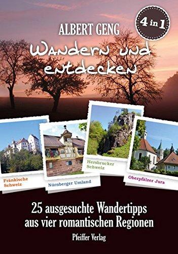 Wandern und entdecken: 25 ausgesuchte Wanderzipps aus romantischen Regionen