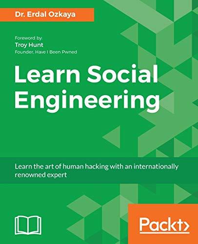 Learn Social Engineering: Learn the art of human hacking with an internationally renowned expert (English Edition)