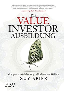 Die Value-Investor-Ausbildung: Mein ganz persönlicher Weg zu Reichtum und Weisheit