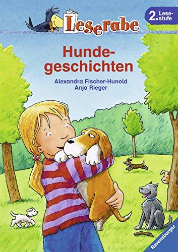 Leserabe. Hundegeschichten. 2. Lesestufe, ab 2. Klasse (Leserabe - 2. Lesestufe)