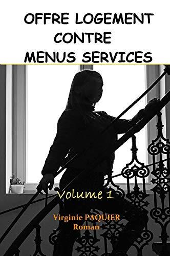 Offre logement contre menus services: Volume 1