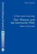 Der Westen und die Islamische Welt: Fakten und Vorurteile