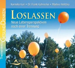 Loslassen - Neue Lebensperspektiven nach einer Trennung - Anleitung mit Musikbegleitung