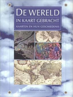 De wereld in kaart gebracht: kaarten en hun geschiedenis