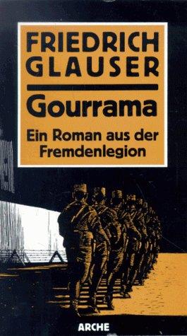 Gourrama: Ein Roman aus der Fremdenlegion