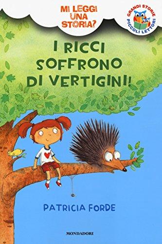 I ricci soffrono di vertigini! Mi leggi una storia?