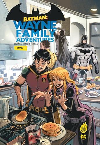 Batman : Wayne family adventures. Vol. 1