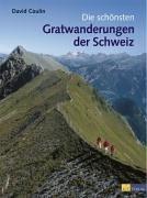 Die schönsten Gratwanderungen der Schweiz