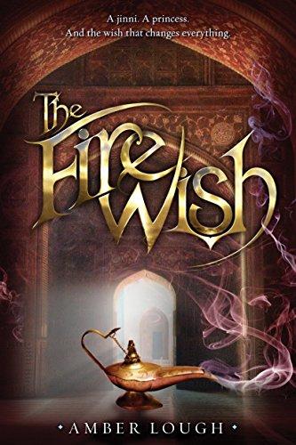 The Fire Wish (Jinni Wars, Band 1)