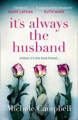 It's Always The Husband: The Gripping International Bestselling Thriller with a Killer Twist