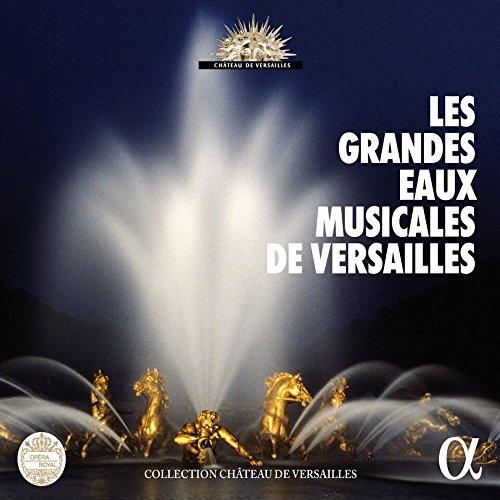 Die großen Wasserspiele von Versailles - Les Grandes Eaux Musicales de Versailles